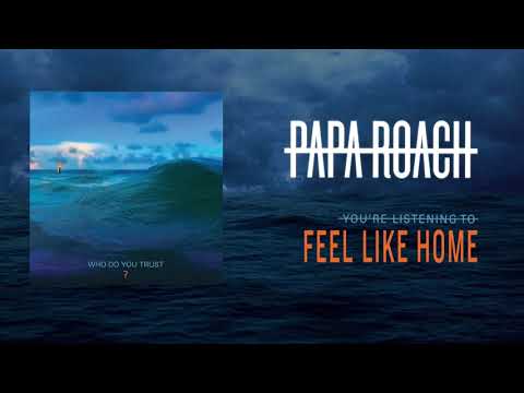 Papa Roach Feel Like Home