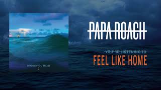 Papa Roach - Feel Like Home (Official Audio)