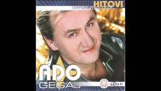 Ado Gegaj - Okreni moj broj - ( Audio 2002 )
