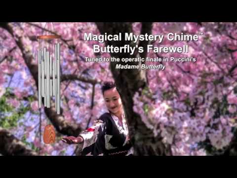 Magical Mystery Chime + Butterfly’s Farewell Chimes