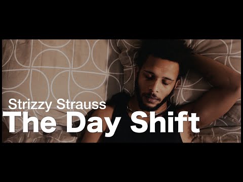Strizzy Strauss | The Day Shift | Music Video