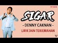 Denny Caknan Sigar Lirik Dan Terjemahan