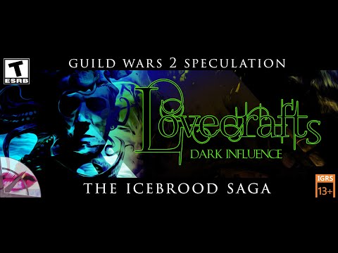 Guild Wars 2 Lore Speculation | Lovecraft's Dark Influence | LW Season 4 Spoilers