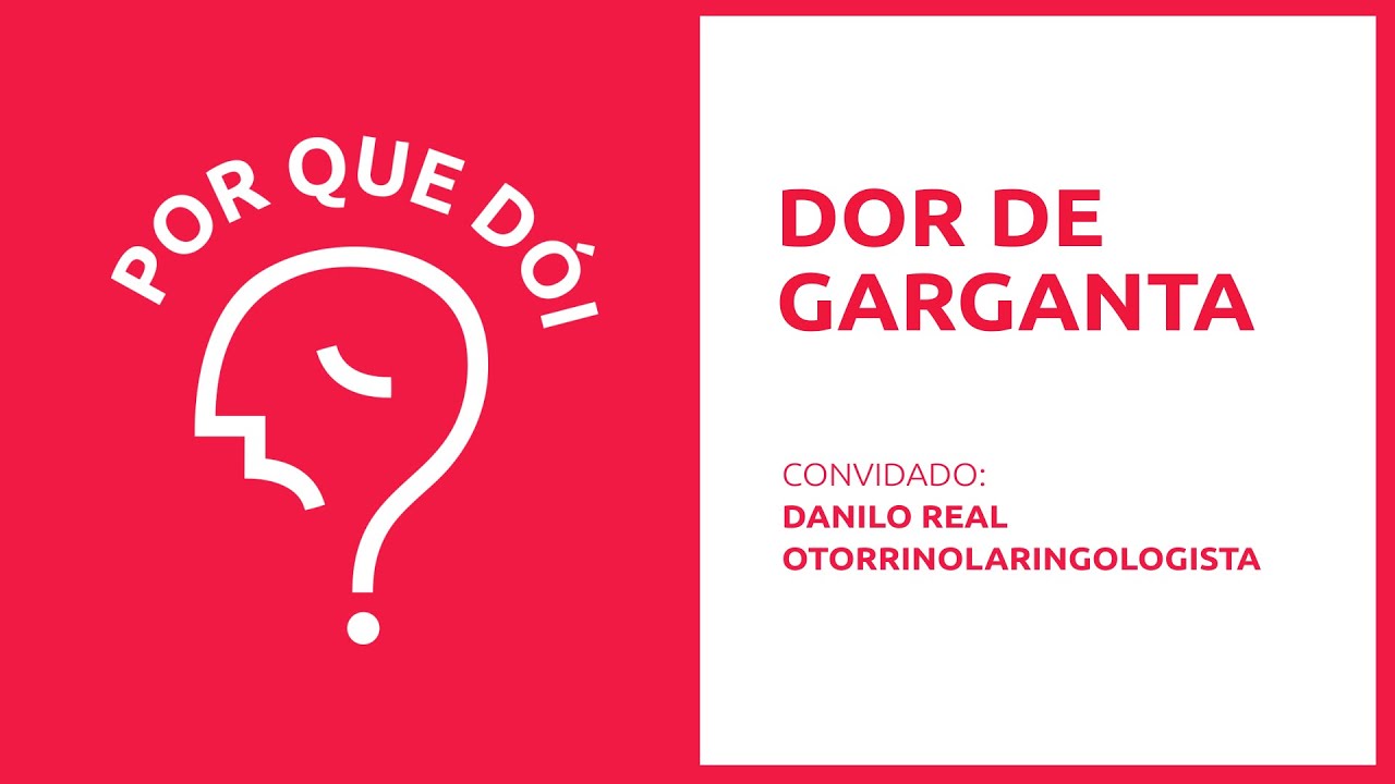 Dor de Garganta | Podcast Por Que Dói?
