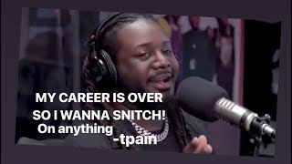 T-PAIN LOST  THE LIL HONOR HE HAD BY SAYING HE A SNITCH HARDER THEN 6IX9INE,HE PROMOTING DISHONOR