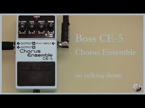 Boss CE-5 - Chorus Ensemble - No Talking Demo