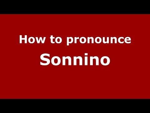 How to pronounce Sonnino