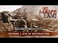 No Man's Land: Episode 1: Eve of Destruction