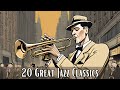 20 Great Jazz Classics Jazz Classics Best Of Jazz