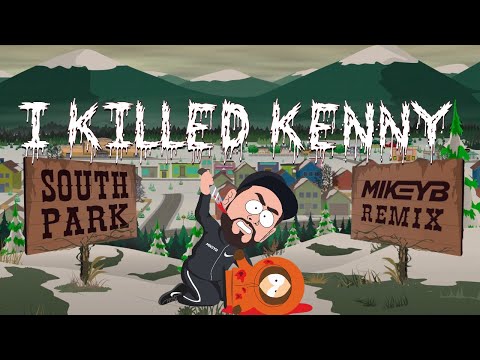 I Killed Kenny [feat. Local & Mr Traumatik] [Mikey B Remix]