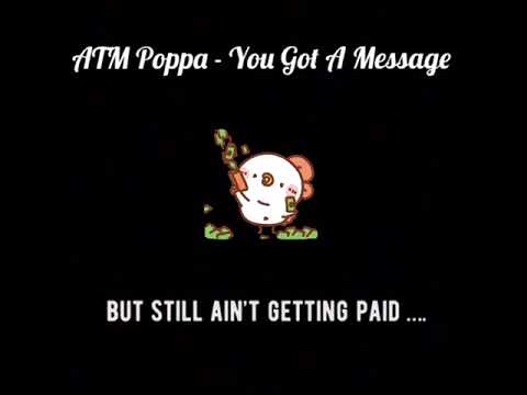 ATM Poppa - You Got A Message (Official Lyric Video) (Maxx ReallyReal Diss)