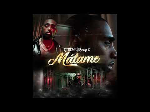 Danny D Xtreme - Mátame (Audio)