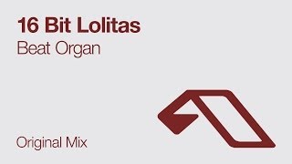 16 Bit Lolitas - Beat Organ