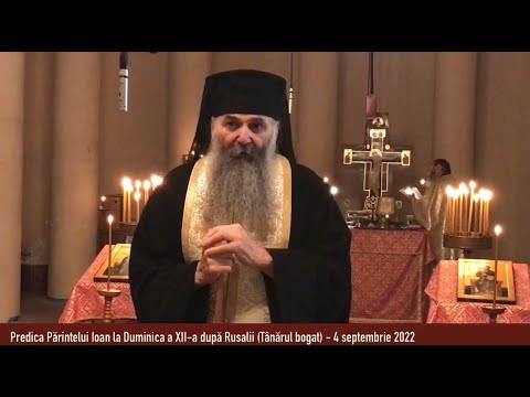 Predica Părintelui Ioan la Duminica a XII-a după Rusalii (Tânărul bogat) - 4 septembrie 2022.