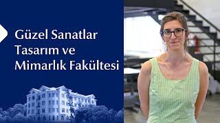 Güzel Sanatlar ve Mimarlık Fakültesi | Tanıtım Günleri 2023