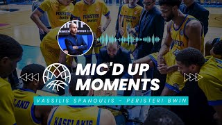 BCL Mic'd Up Moments - Vassilis Spanoulis - Peristeri Bwin - Basketball Champions League