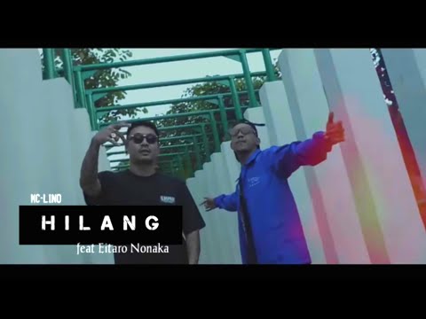 MC- LINO FEAT EITARO NONAKA _H I L A N G (OFFICIAL MUSIC VIDEO)