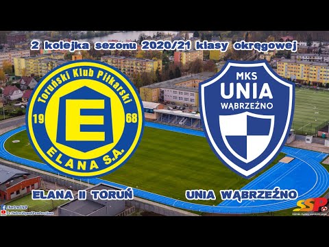 09.08.2020 Elana II Toruń - MKS Unia Wąbrzeźno 1:1