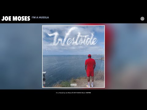 Joe Moses - I'm a Hussla (Audio)