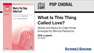 What Is This Thing Called Love?, arr. Monica Pabelonio – Score &amp; Sound