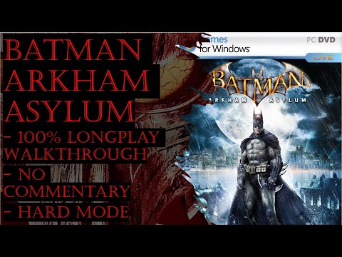 Batman Arkham Asylum PC Steam (Hard) Full Game 100% Walkthrough (No Commentary)