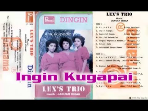 (Full Album) Lex's Trio # Ingin Kugapai