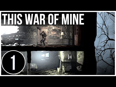 This War of Mine | Day 1 | Survival & Crafting Game | 11 Bit Studios | First Day - YouTube