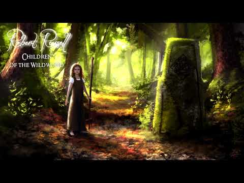 Druid Forest Music ~ Children of the Wildwood
