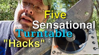 Five Sensational Turntable "Hacks".