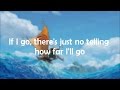 Lyrics: "How Far I'll Go" (Alessia Cara version) from Disney's Moana