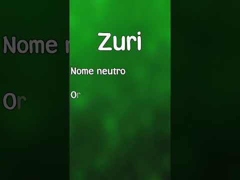 Vídeo: Significado Zuri: origem e sentido do nome