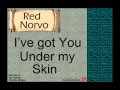 Red Norvo: I've got You Under my Skin.