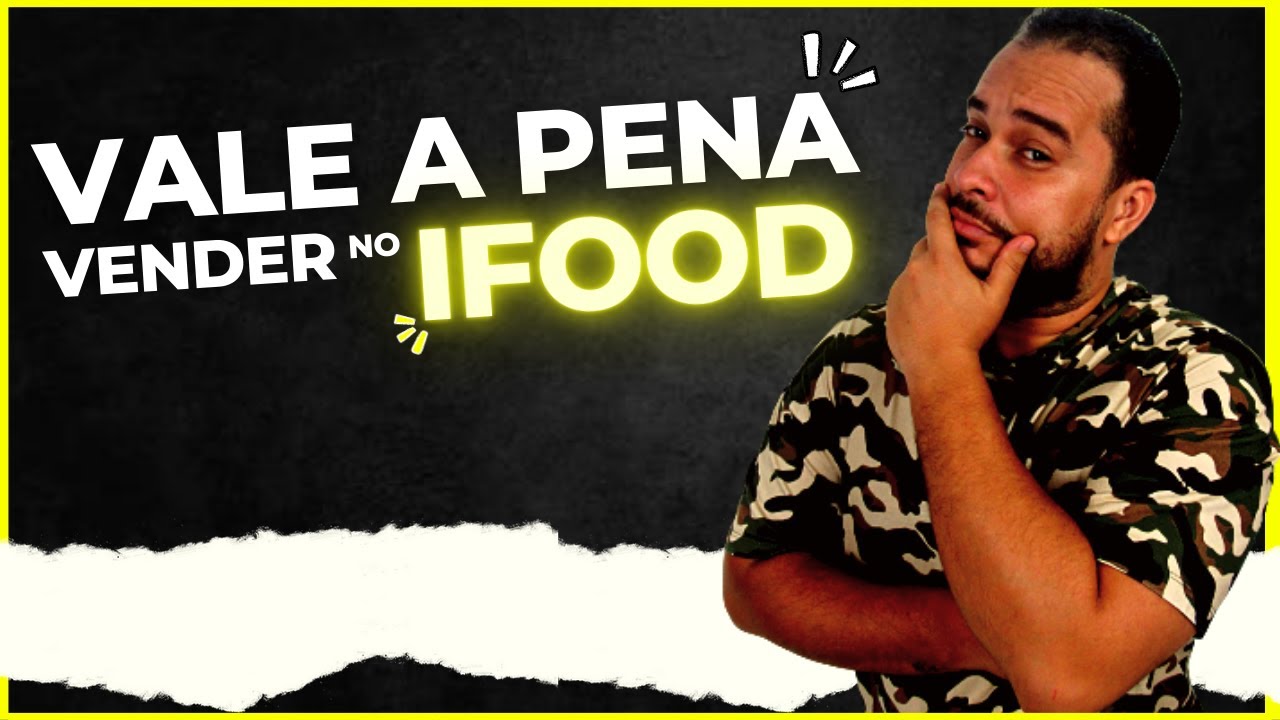 VALE A PENA VENDER NO IFOOD