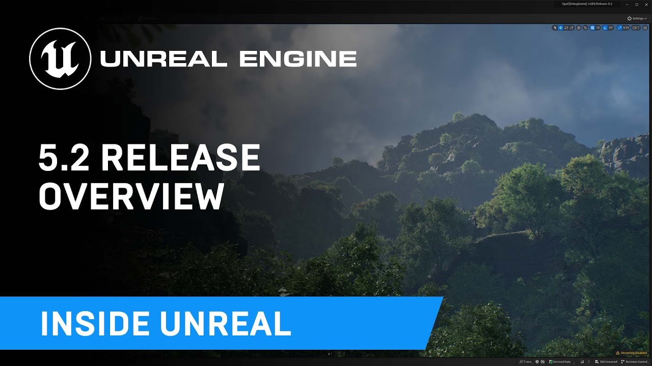 Unreal Engine 5.2 Release Overview | Inside Unreal