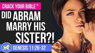 🌴 Did Abraham marry his sister Sarah?! | Terah&#39;s family tree | Genesis 11:26-32