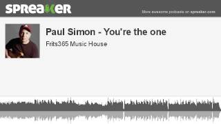 Paul Simon - You're the one