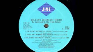 DJ Jazzy Jeff & The Fresh Prince - Girls Ain't Nothing But Trouble (Instrumental Version)