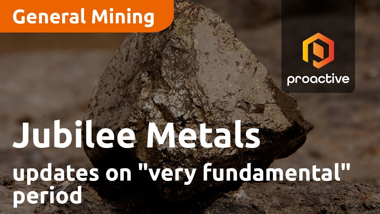 Jubilee Metals Group updates on "very fundamental" period