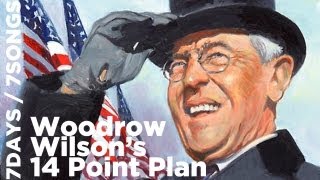 7Days7Songs: Woodrow Wilson's 14 Point Plan (History!)