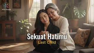Download lagu Sekuat Hatimu - Last Child | Cover by Aini mp3