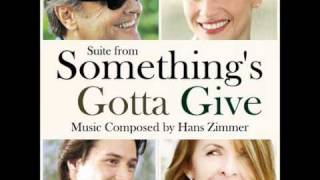 Something's Gotta Give - Hans Zimmer