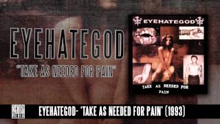 eyehategod - Take As Needed For Pain (Album Track)
