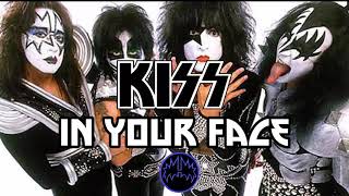 Kiss - In Your Face (Lyrics)