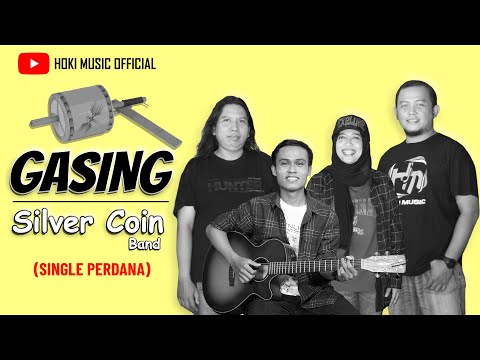 GASING - SILVER COIN (SINGLE PERDANA) || @HOKIMUSICOFFICIALCHANNEL  || @opicktomboatiofficial3921