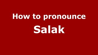 How to pronounce Salak