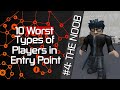 10 Worst Types of Players in Entry Point [Roblox]
