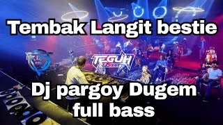Download lagu Dj Pargoy Goyang Tembak langit full bass 2022 jungle dutch terbaru mp3