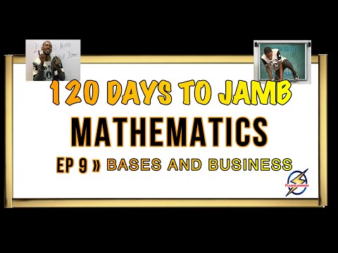 Bases & Business » 120 Days To Jamb Mathematics - Episode 9