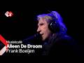 Frank Boeijen Alleen De Droom NPO Radio 2