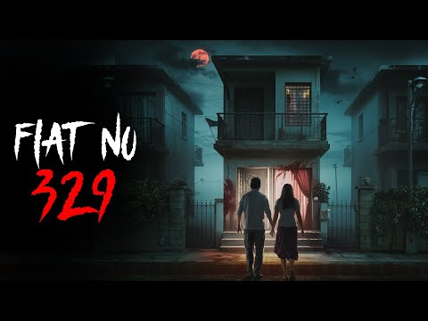 भूतिया फ्लैट न. 329 में एक परिवार की दर्दनाक आपबीती - Haunted Flat Horror Story by Mr. X